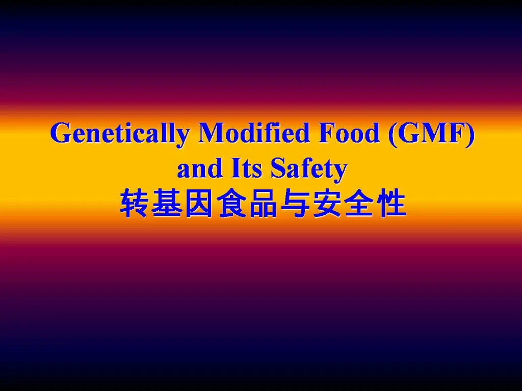 Ppt Genetically Modified Food Gmf And Its Safety Powerpoint Presentation Id958518 9642