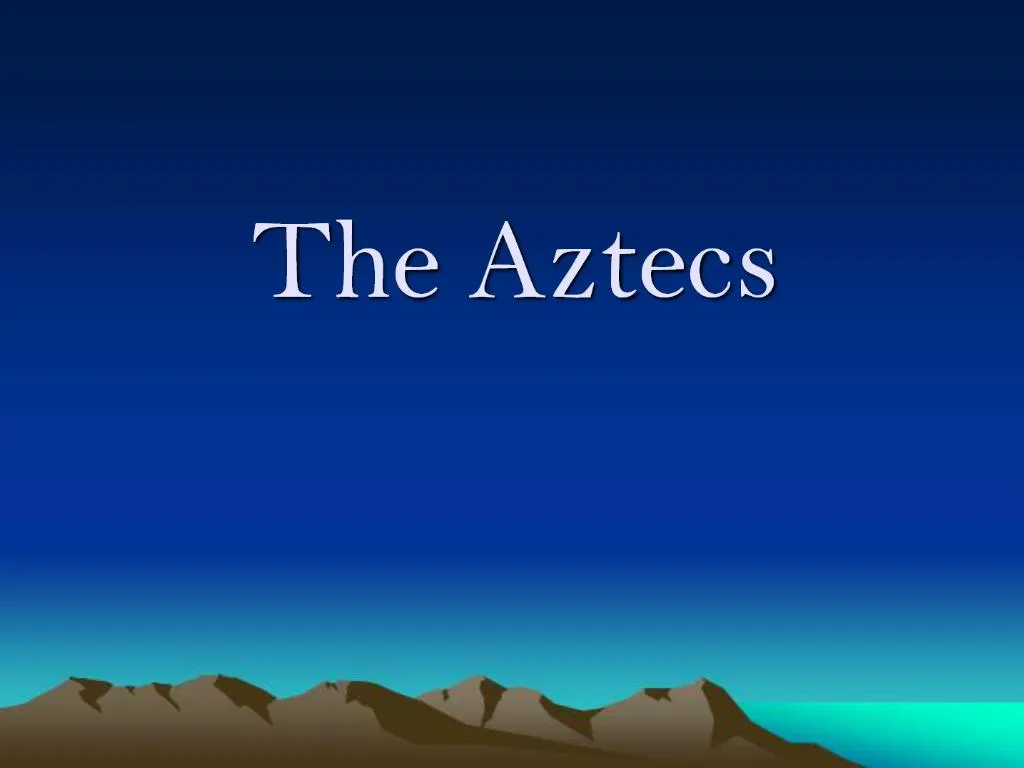 PPT - The Aztecs PowerPoint Presentation, Free Download - ID:960623