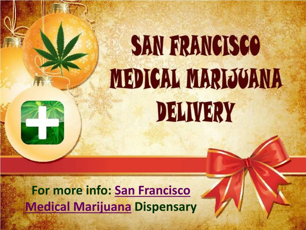 for more info san francisco medical marijuana dispensary n.