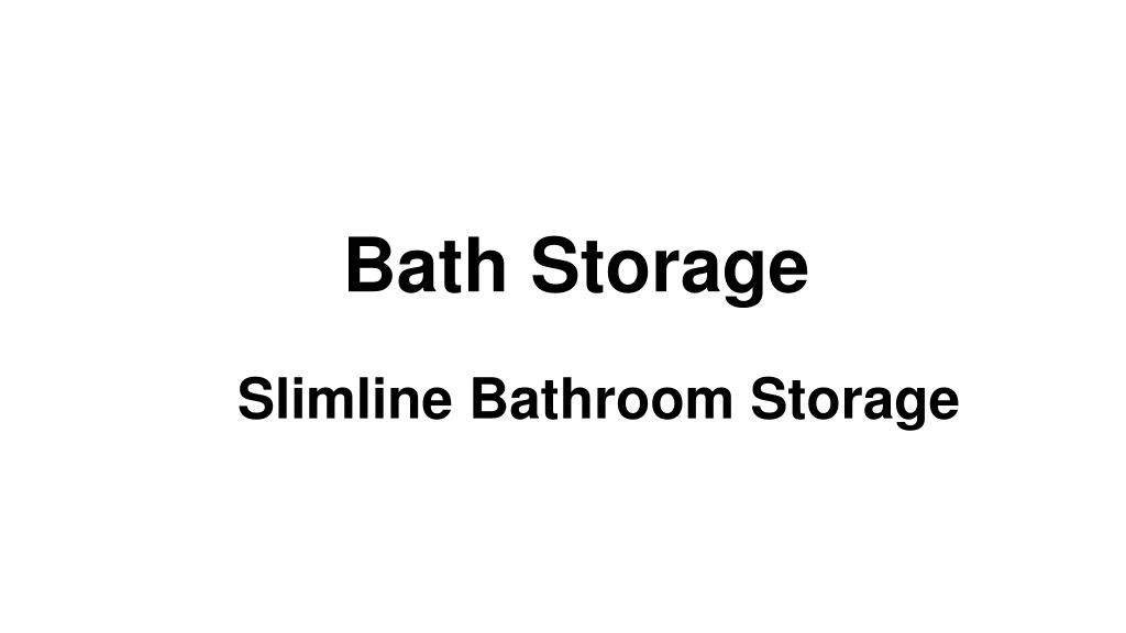 bath storage n.