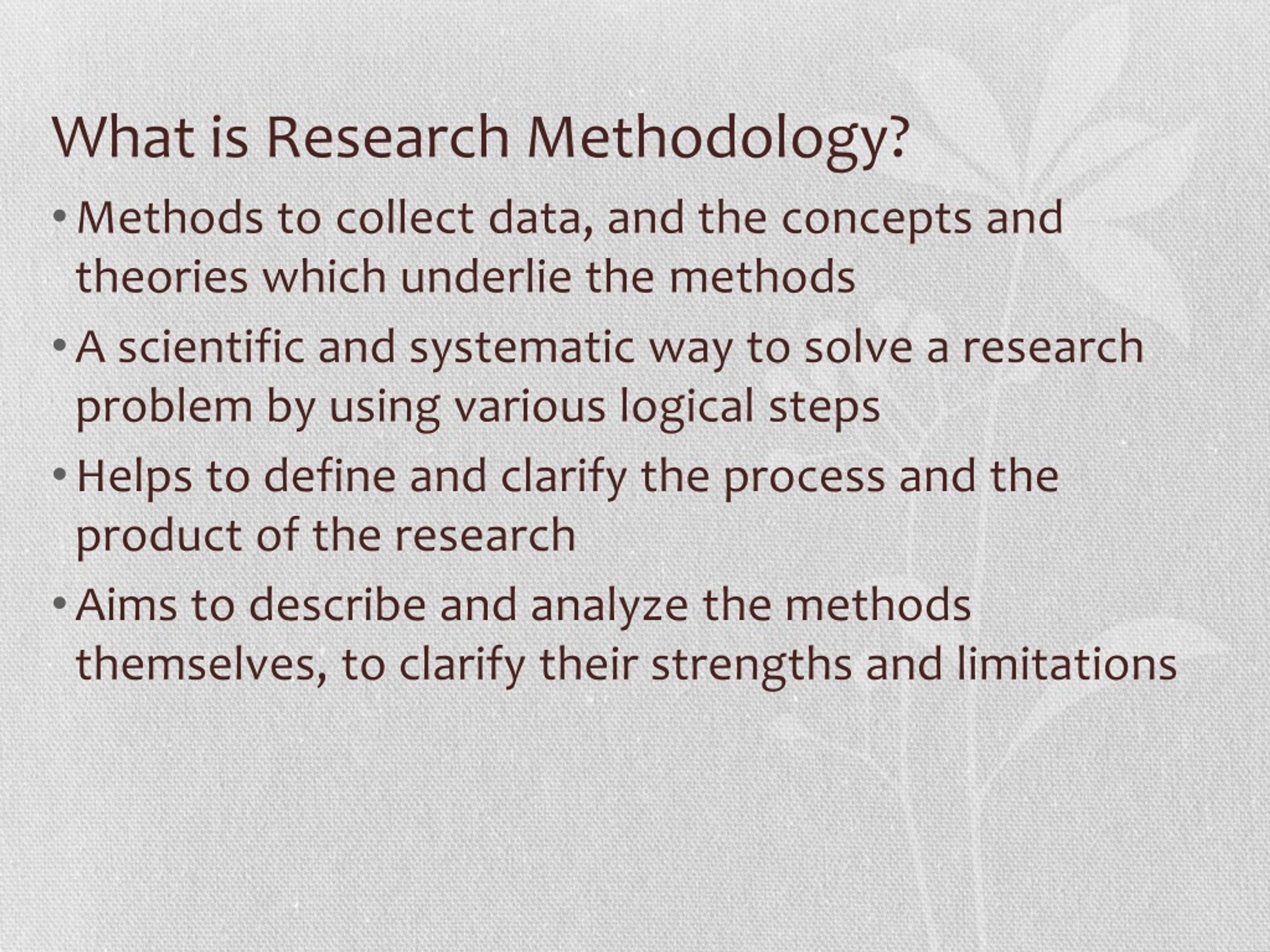 write the meaning of research methodology
