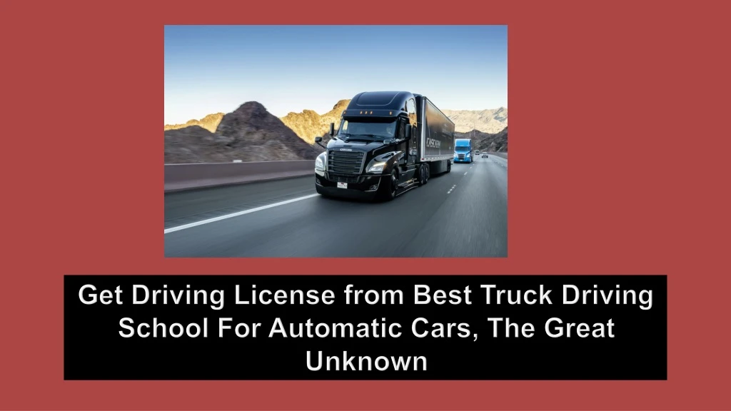 get driving license from best truck driving n.