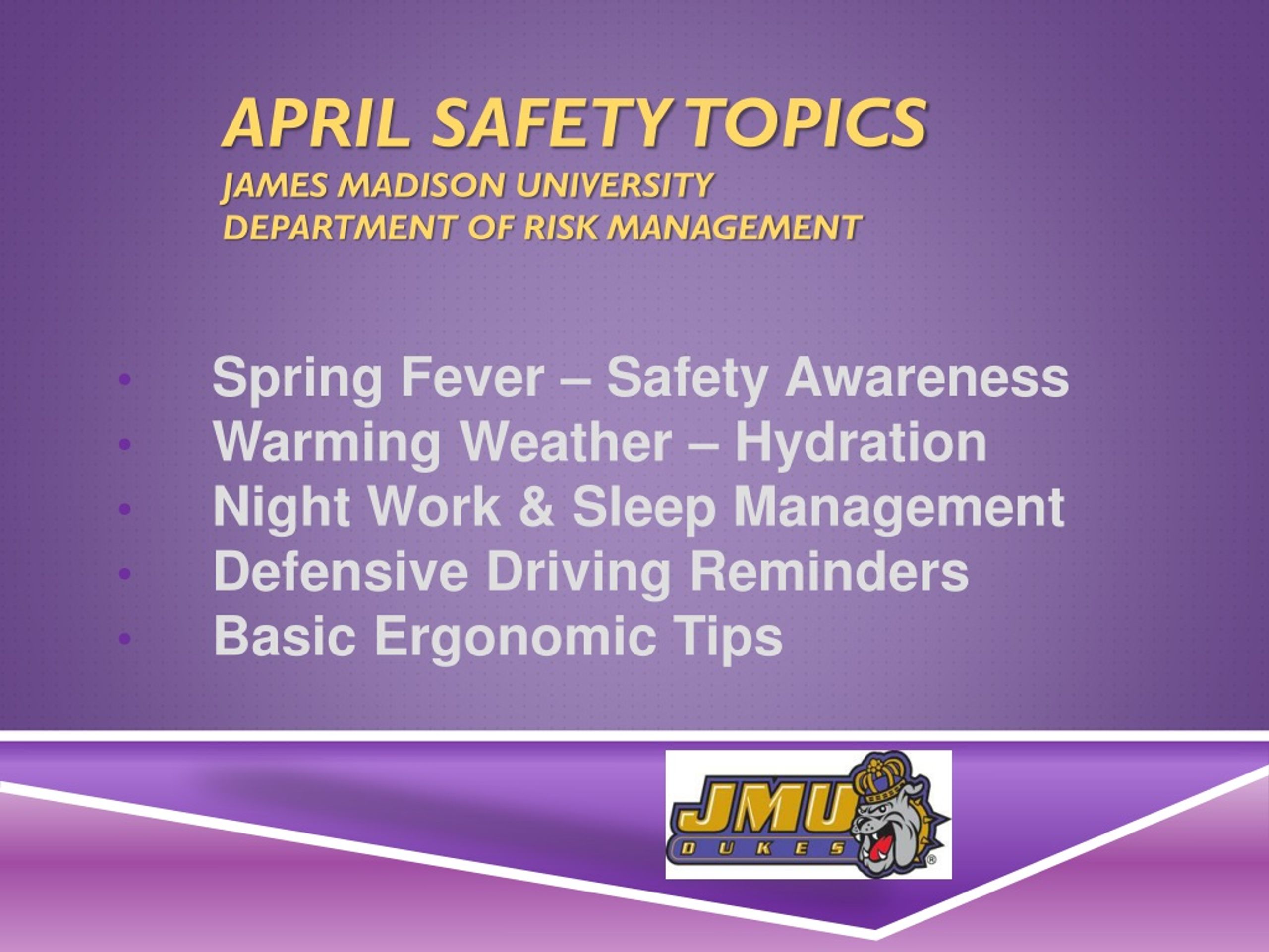 PPT April Safety Topics James Madison University Department of Risk