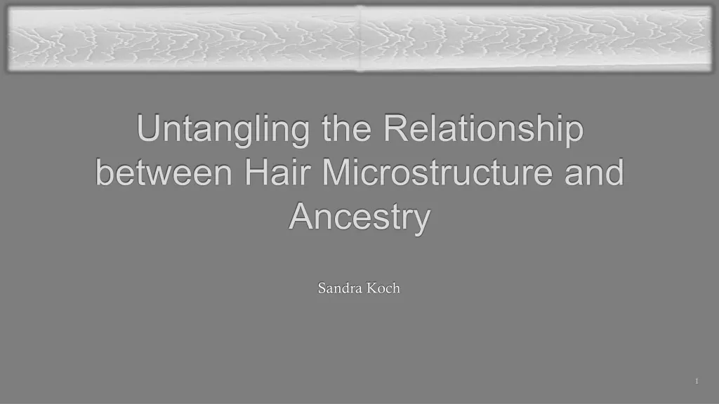untangling the relationship between hair microstructure and ancestry n.