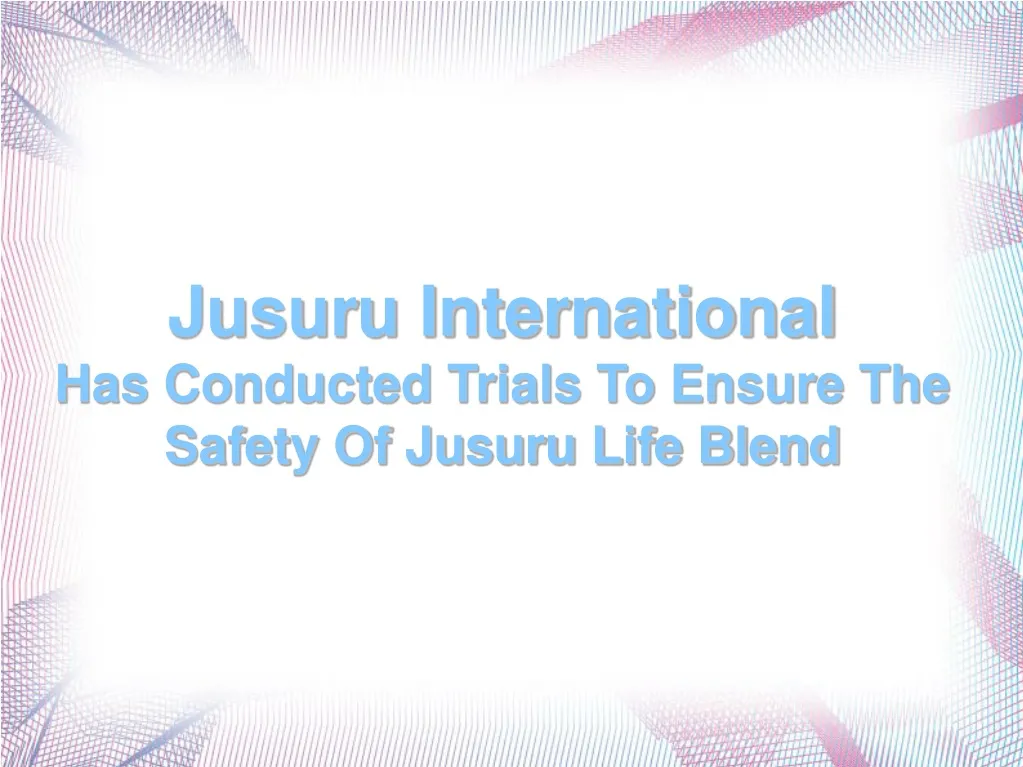 jusuru international has conducted trials n.