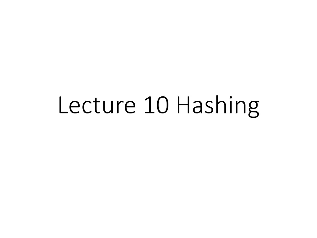 PPT - Lecture 10 Hashing PowerPoint Presentation, Free Download - ID:980205