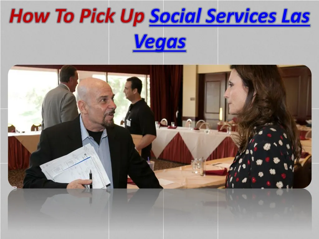 how to pick up social services las vegas n.