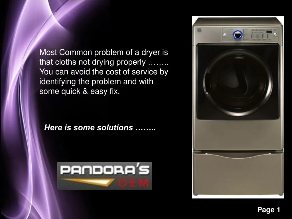 most common problem of a dryer is that cloths n.