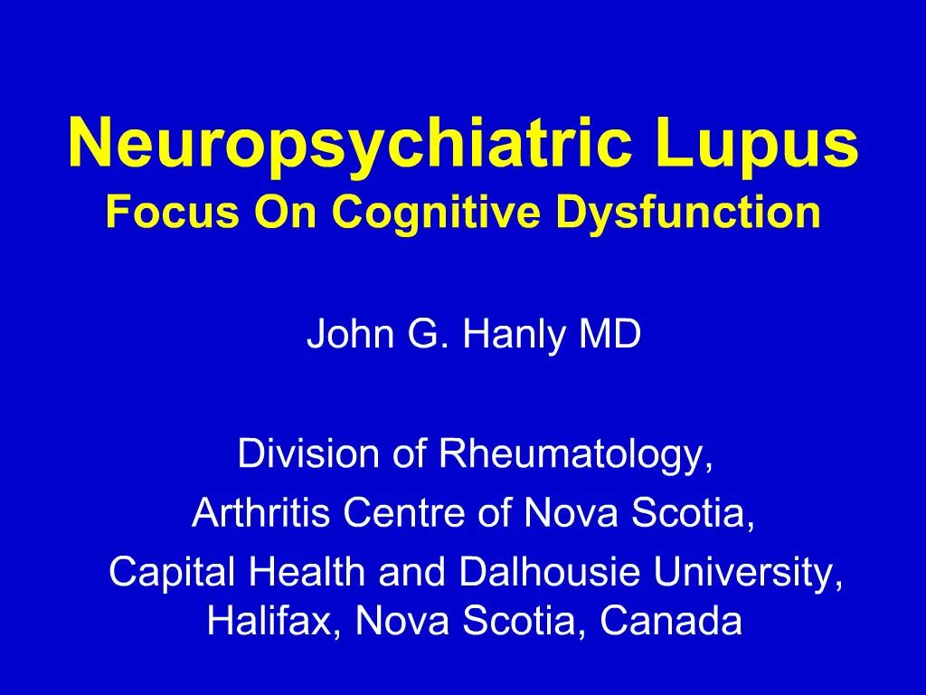 PPT - Neuropsychiatric Lupus Focus On Cognitive Dysfunction PowerPoint ...