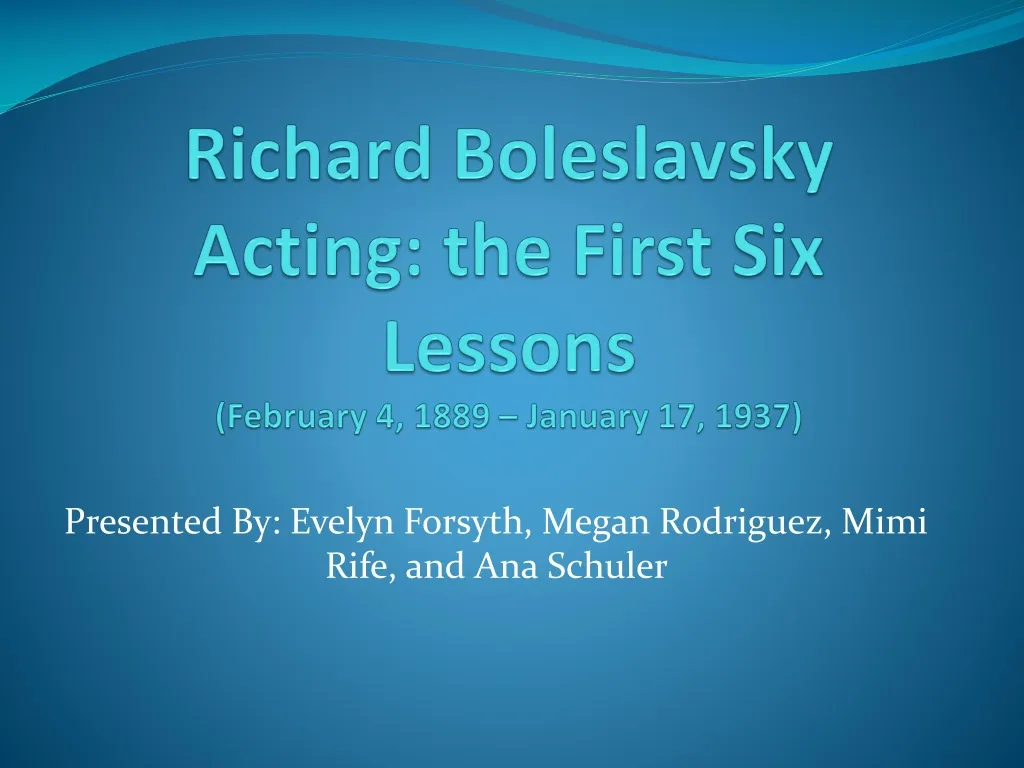 richard boleslavsky acting the first six lessons february 4 1889 january 17 1937 n.