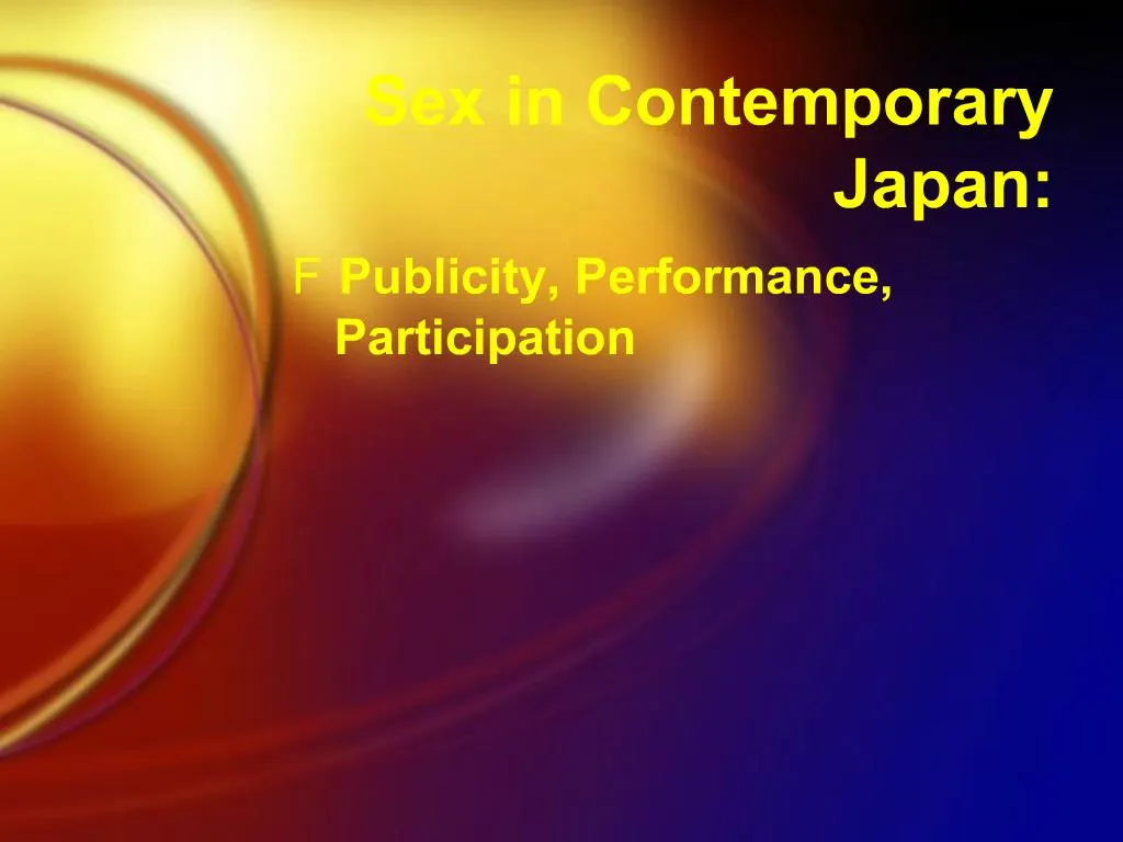 Ppt Sex In Contemporary Japan Powerpoint Presentation Free Download