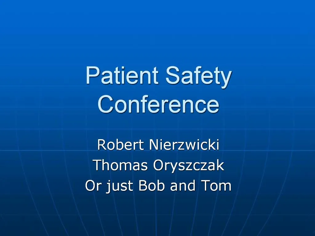 PPT Patient Safety Conference PowerPoint Presentation, free download