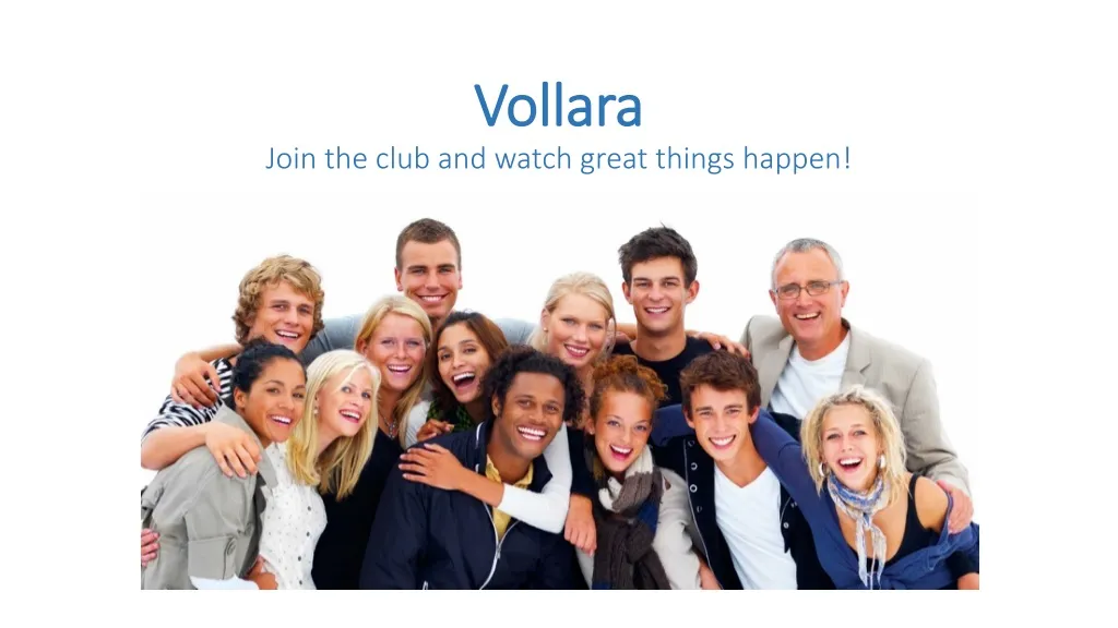 vollara join the club and watch great things happen n.