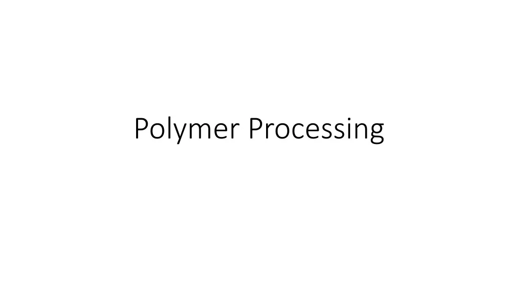 ppt-polymer-processing-powerpoint-presentation-free-download-id-995967