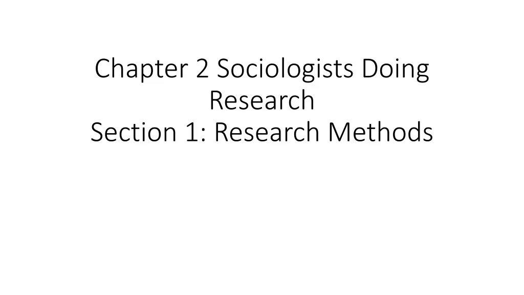 PPT - Chapter 2 Sociologists Doing Research Section 1: Research Methods ...