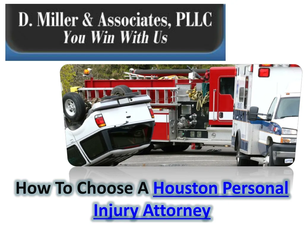 how to choose a houston personal injury attorney n.