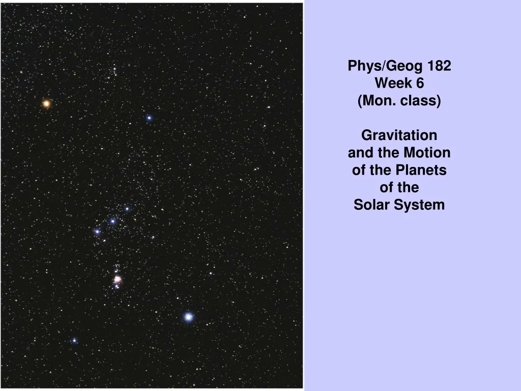 phys geog 182 week 6 mon class gravitation and the motion of the planets of the solar system n.